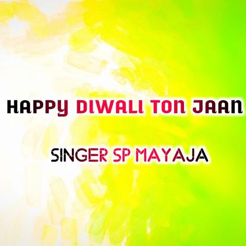 Happy Diwali Ton Jaan