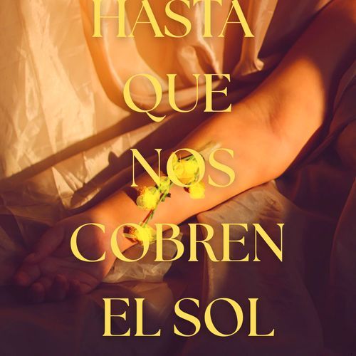 Hasta Que Nos Cobren el Sol