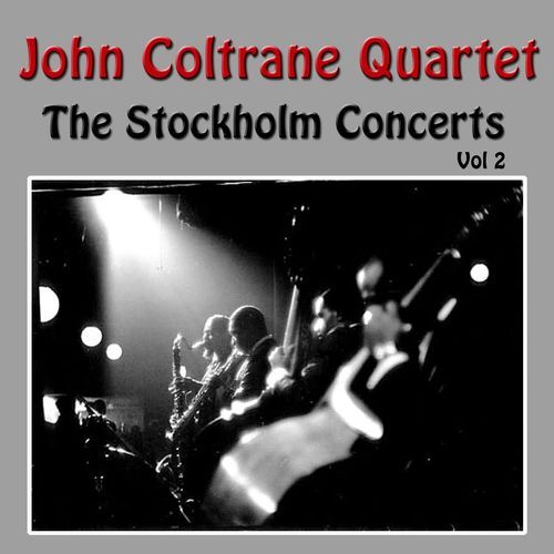 In Concert  (John Coltrane Quartet - The Stockholm Vol 2 Collection)