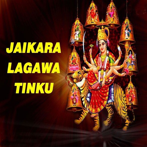 Jaikara Lagawa Tinku