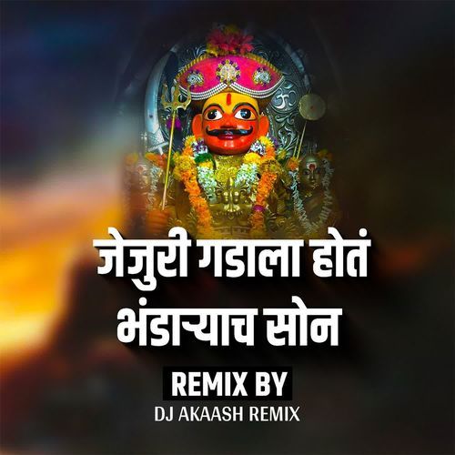 Jejuri Gadala Hota Bhandaryach Son (Dj Akaash Remix)