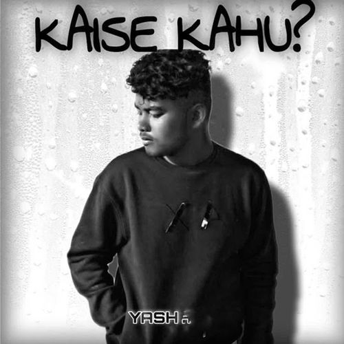 Kaise kahu