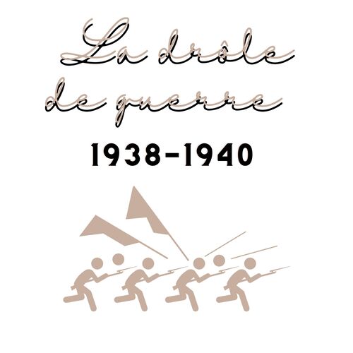 La drôle de guerre - 1938/1940