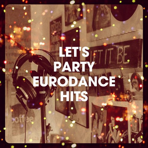 Let&#039;s Party Eurodance Hits_poster_image