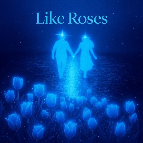 Like Roses