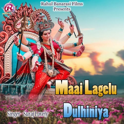 Maai Lagelu Dulhiniya