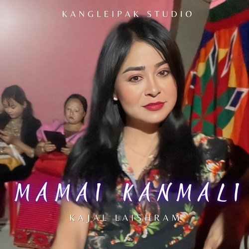 Mamai Kanmalli (Manipuri)