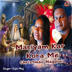 Mariyam Kar Kora Me Christmas Nagpuri-Hz0zfUBAQGs