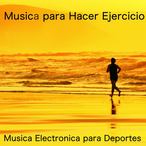Musica para Hacer Ejercicio – Musica Electronica para Deportes, Correr, Running, Aerobic, Ciclismo, Cardio y Bienestar