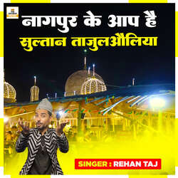 Nagpur Ke Aap Hai Sultan Tajulauliya-QBwCVTpCD0I