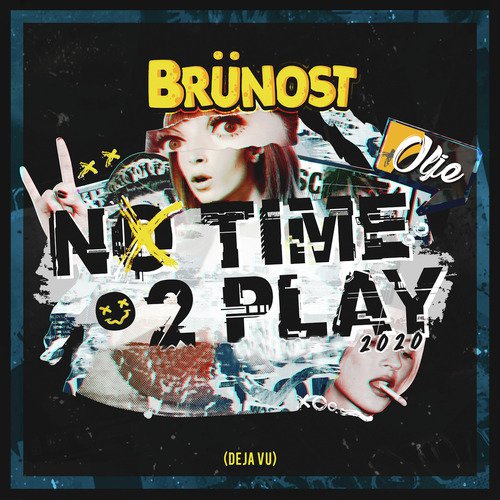 No Time 2 Play 2020 (Deja Vu)