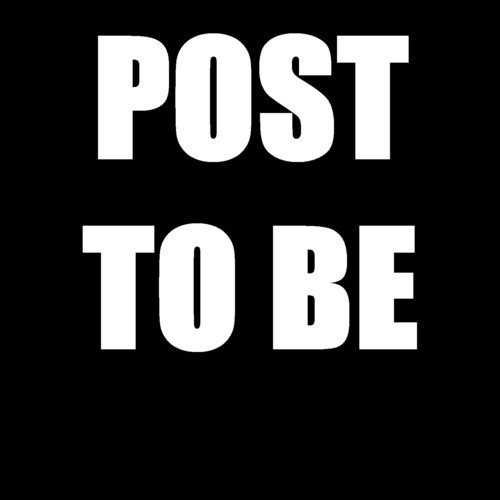 Post to Be