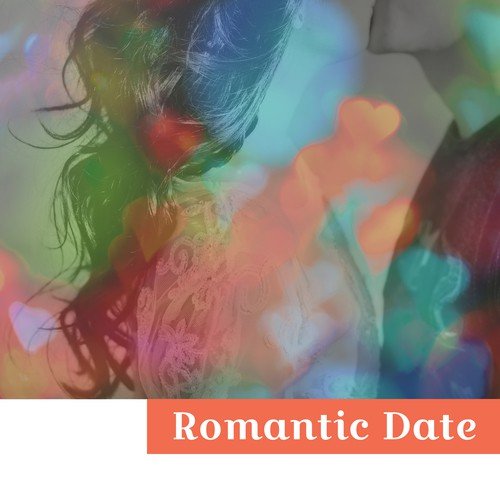 Romantic Date – Relaxation Music for Lovers, Sensual Songs, Pure Massage, Erotic Melodies, Romantic Sounds for Two