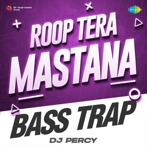 Roop Tera Mastana Bass Trap