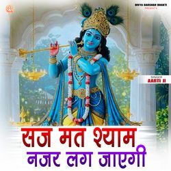 Saj Mat Shyam Najar Lag Jayegi