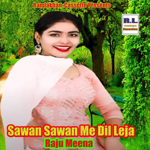 Sawan Sawan Me Dil Leja