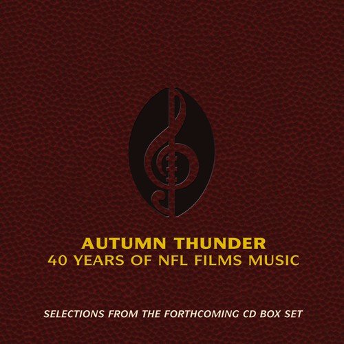 Selections from Autumn Thunder: 40 Years of NFL Films Music