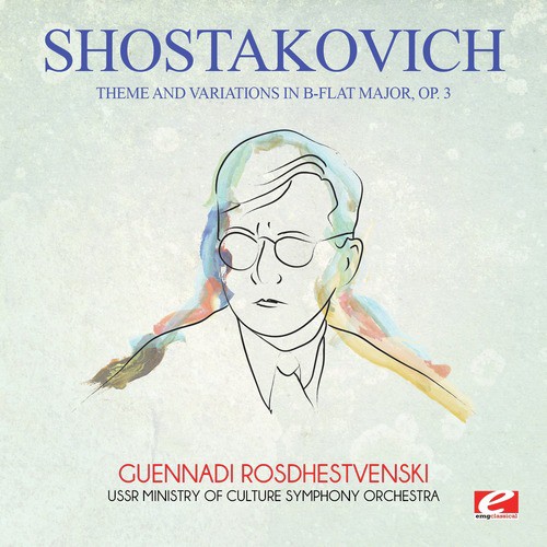 Shostakovich: Theme and Variations in B-Flat Major, Op. 3 (Digitally Remastered)