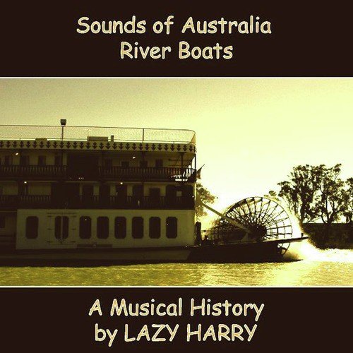 Sounds of Australia-River Boats A Musical History
