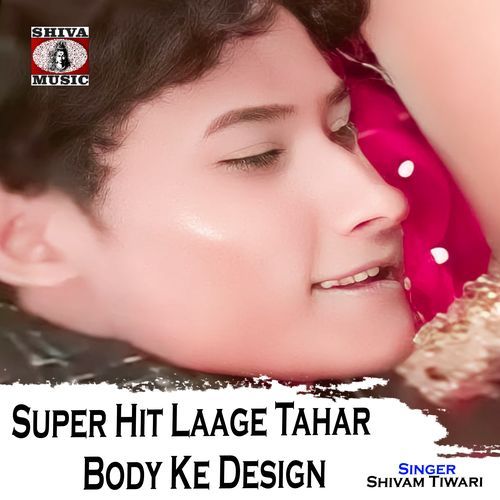Super Hit Laage Tahar Body Ke Design