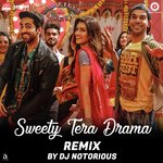 Sweety Tera Drama Remix By DJ Notorious