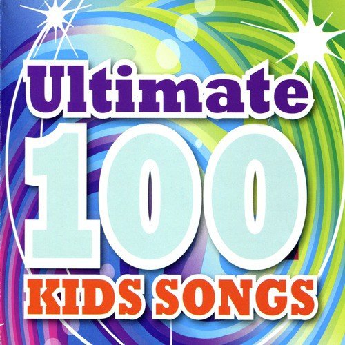 Ultimate 100 Kids Songs