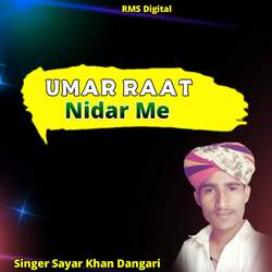 Umar Raat Nidar Me-HVsKCQMJdWM