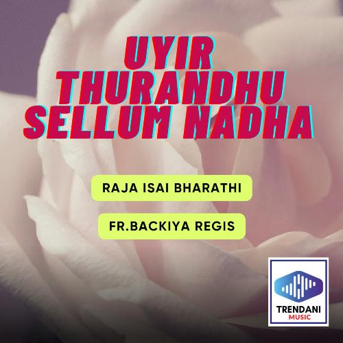 Uyir Thurandhu Sellum Nadha