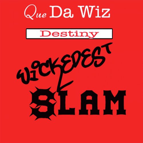 Wickedest Slam (feat. Destiny)