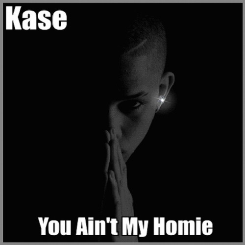 You Ain't My Homie