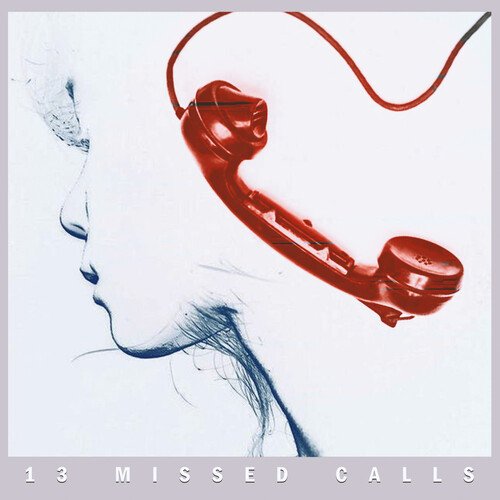 13 Missed Calls