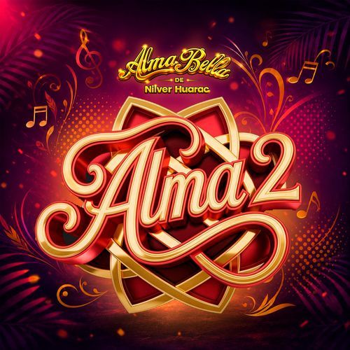 Alma 2: Mentirosa / Solo un Sueño / Mermelada