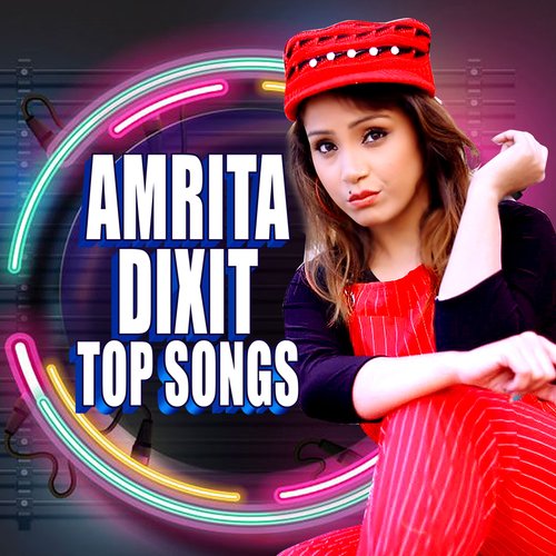 Amrita Dixit Top Songs