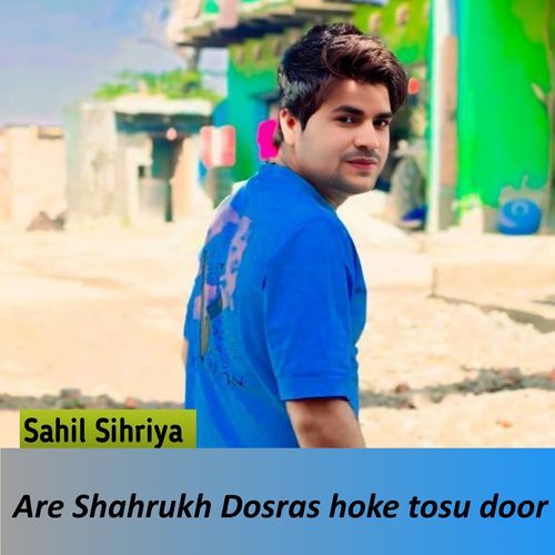 Are Shahrukh Dosras Hoke Tosu Door