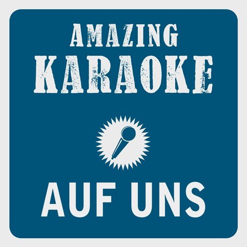 Auf uns (Karaoke Version) (Originally Performed By Andreas Bourani)_poster_image