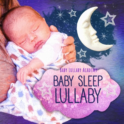 Baby Sleep Lullaby – Beautiful Sleep Music & Sounds Collection, Baby Soothing Lullabies Relaxing Nature Music