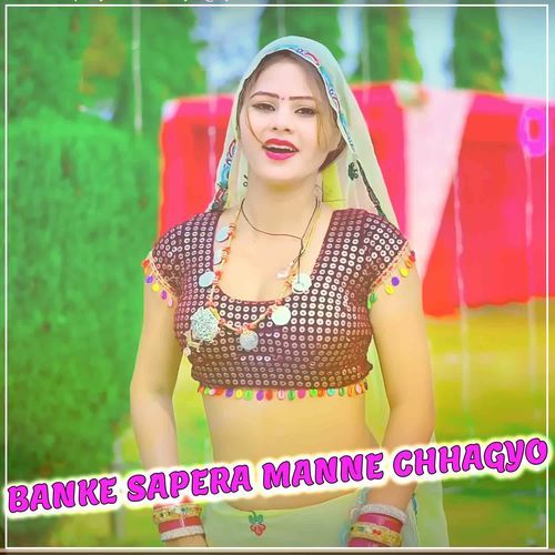 Banke Sapera Manne Chhagyo