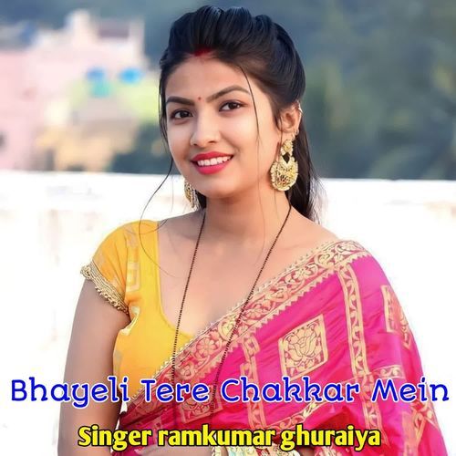 Bhayeli Tere Chakkar Mein