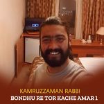 Bondhu Re Tor Kache Amar 1