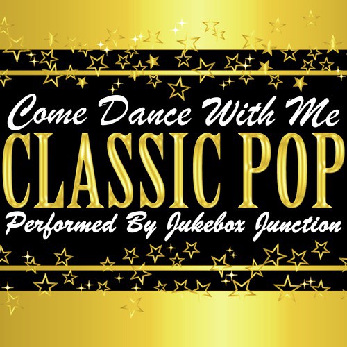 Come Dance With Me: Classic Pop