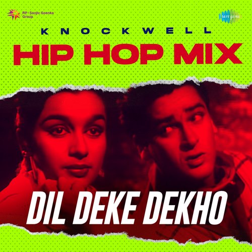 Dil Deke Dekho - Hip Hop Mix