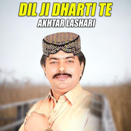 Dil Ji Dharti Te