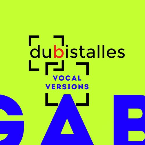 Dubistalles Vocal Version Lyrics Gabriel Le Mar Only On Jiosaavn