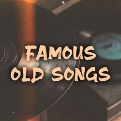 Famous Old Songs
