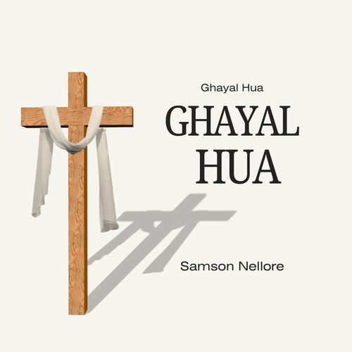 Ghayal Hua Ghayal Hua