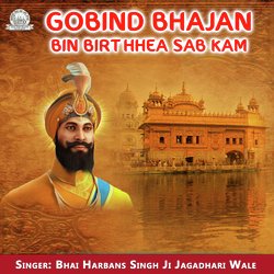 Gobind Bhajan Bin Birthhea Sab Kam-MV0RQAMFVnU