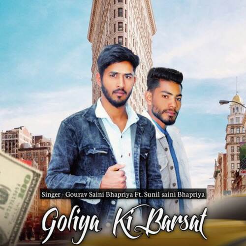 Goliya Ki Barsat (feat. Sunil Saini Bhapriya)