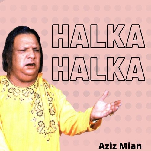 Halka Halka (Orignal)