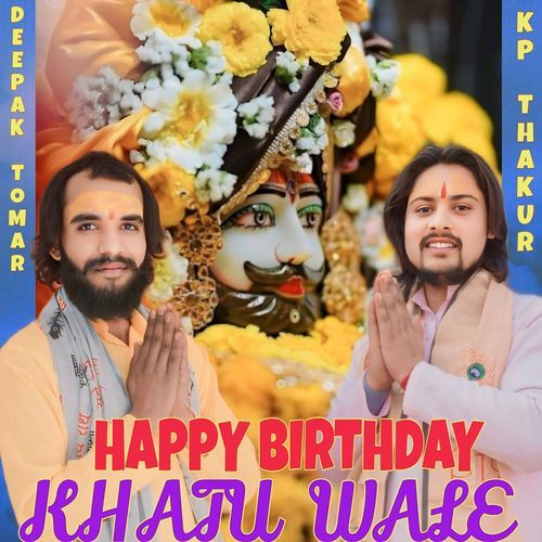 Happy Birthday Khatu Wale