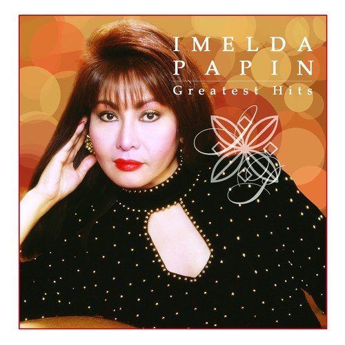 Imelda Papin Greatest Hits